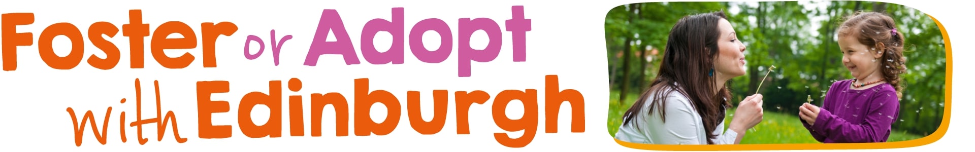 Foster or Adopt with Edinburgh Council